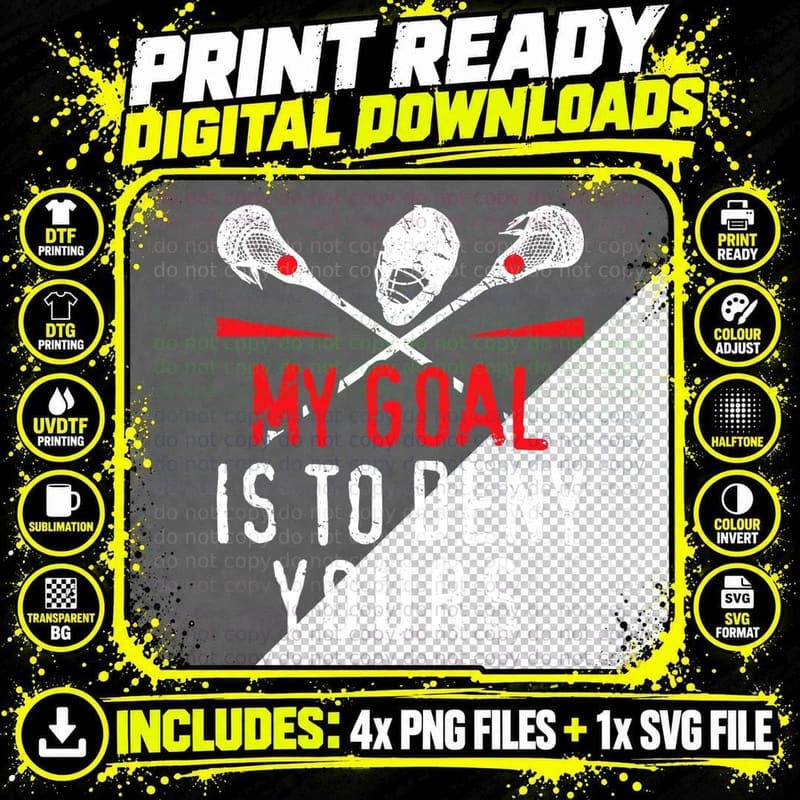 Lacrosse T-Shirt My Goal Is to Deny Yours for Guys & Png SVG Digital Bundle