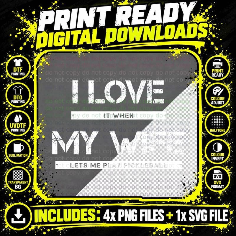 Mens I Love It When My Wife Lets Me Play Pickleball Png SVG Digital Bundle
