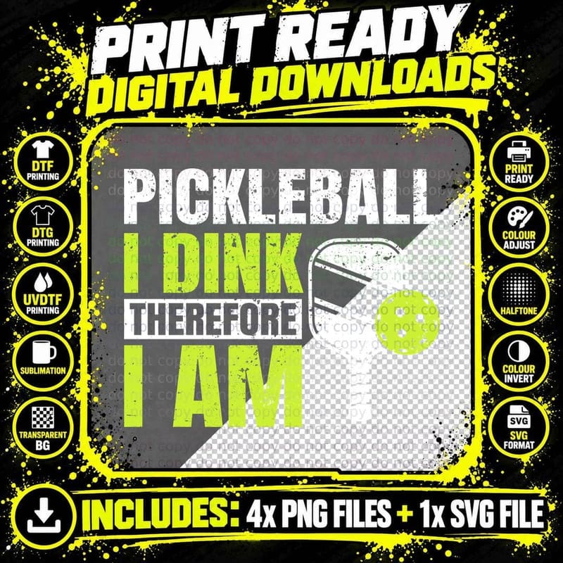 Pickleball I Dink Therefore I Am Pickleball T-Shirt Png SVG Digital Bundle