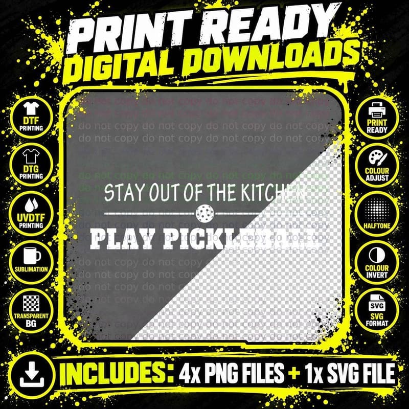 Pickleball Stay Out of the Kitchen Play Pickleball Png SVG Digital Bundle