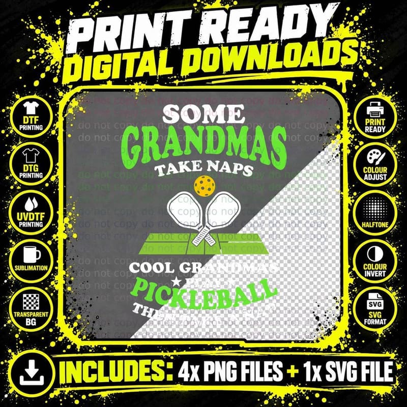 Some Grandmas Take Naps Cool Grandmas Play Pickleball Png SVG Digital Bundle