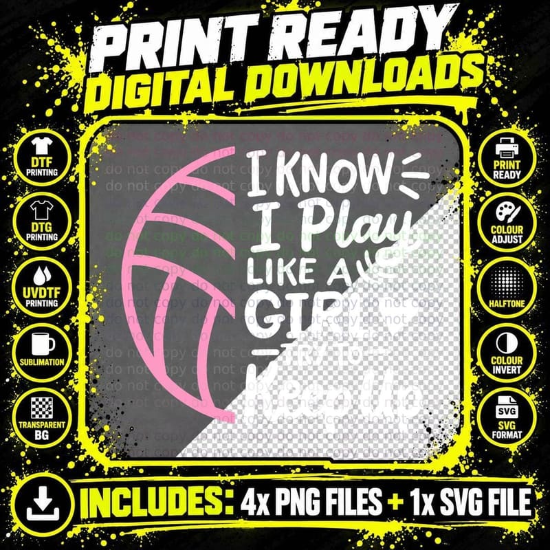 Volleyball I Know I Play Like a Girl for Girls Women Png SVG Digital Bundle