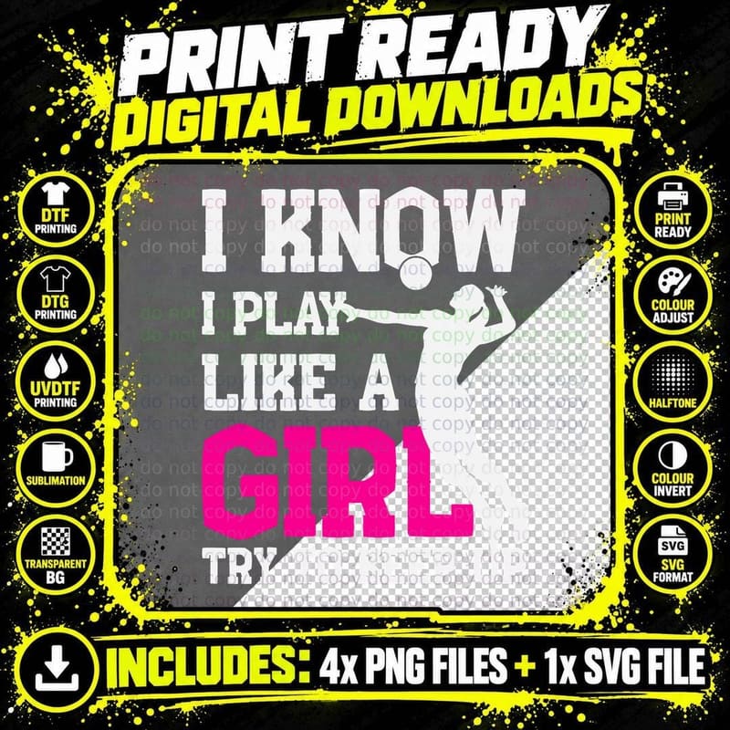 Volleyball Tee I Know I Play Like a Girl Try to Keep up Png SVG Digital Bundle