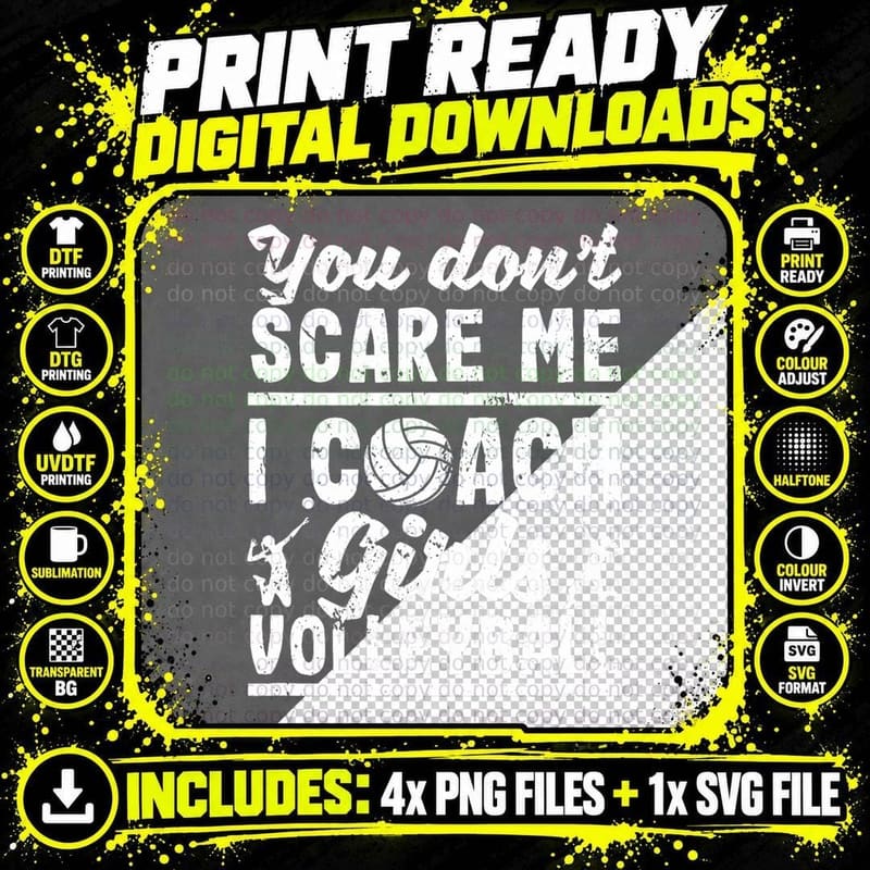 You Don't Scare Me I Coach Girls Volleyball Player Png SVG Digital Bundle