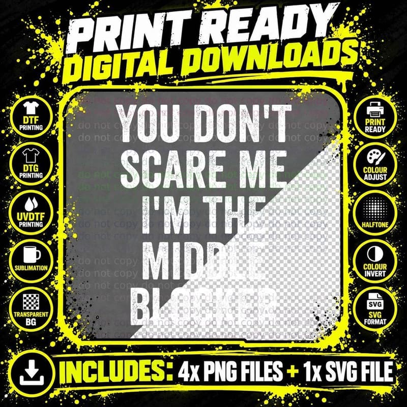 You Don't Scare Me I'm the Middle Blocker Volleyball Png SVG Digital Bundle