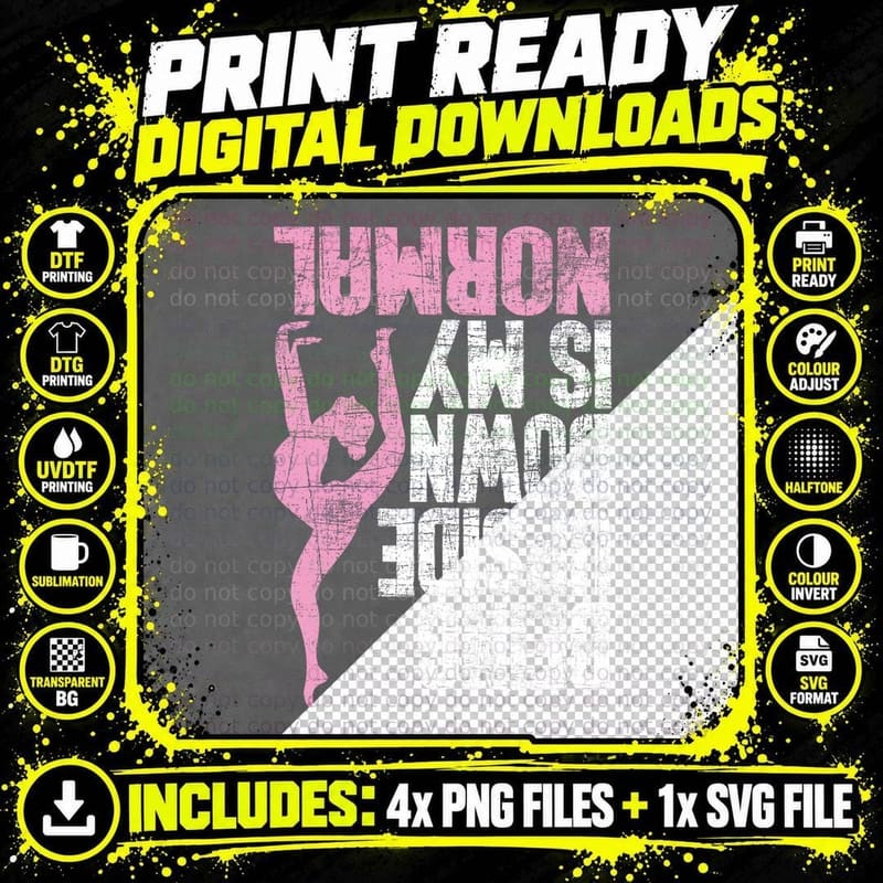 Being Upside Down Is My Normal - Gymnast Gymnastics Png SVG Digital Bundle