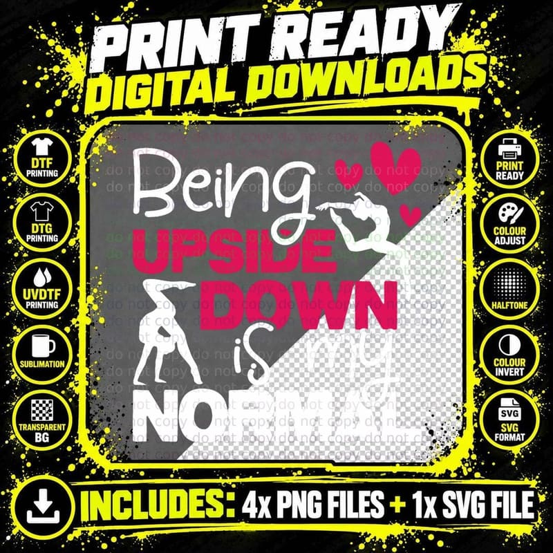 Being Upside Down Is My Normal - Gymnastics Gymnast Png SVG Digital Bundle