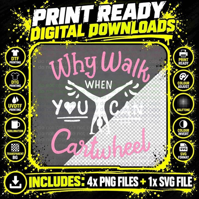 Gymnastics Gymnast Why Walk When You Can Cartwheel Png SVG Digital Bundle