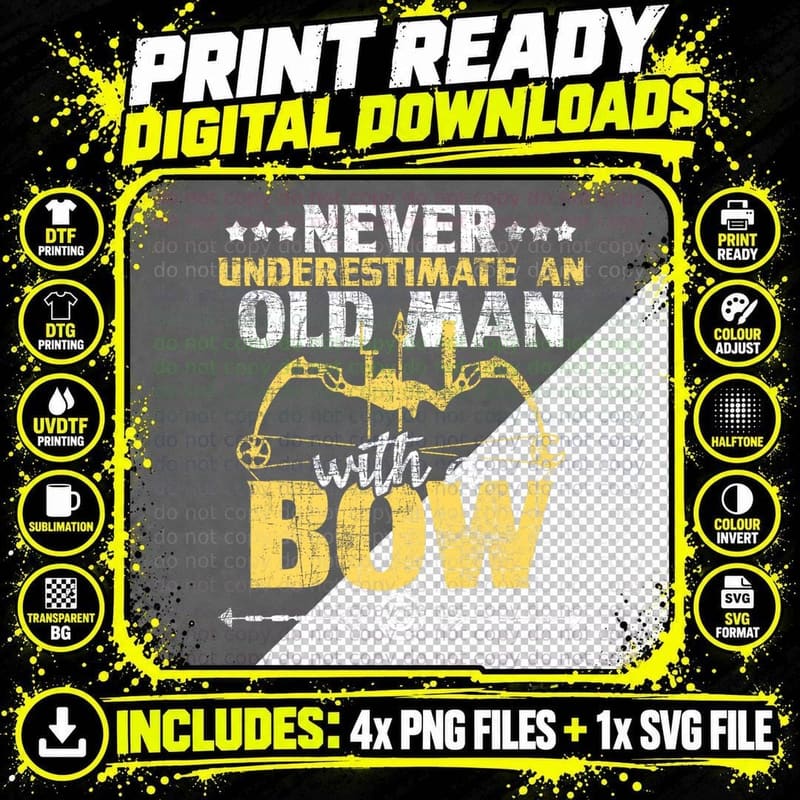 Never Underestimate an Old Man with a Bow - Archery Png SVG Digital Bundle