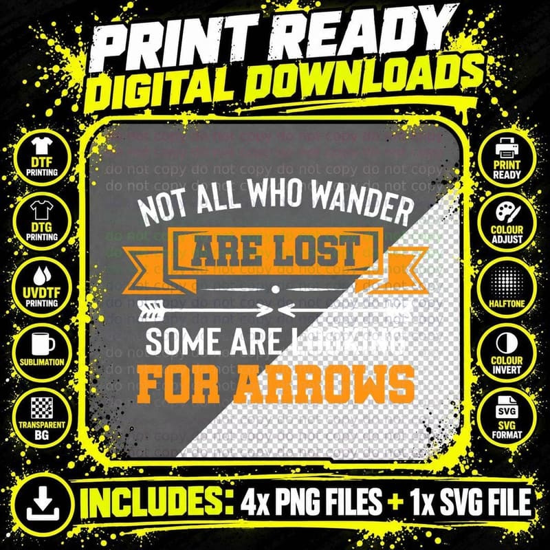 Not All Wander Are Lost Some Looking for Arrows Archery Png SVG Digital Bundle