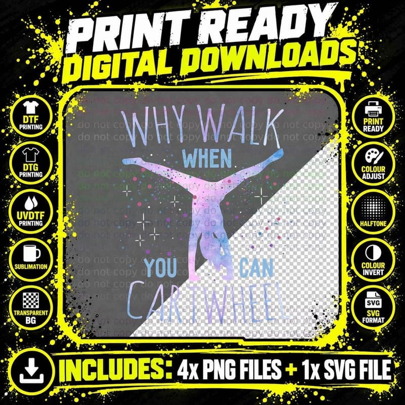 Why Walk When You Can Cartwheel Gymnast Gymnastic Gifts Png SVG Digital Bundle
