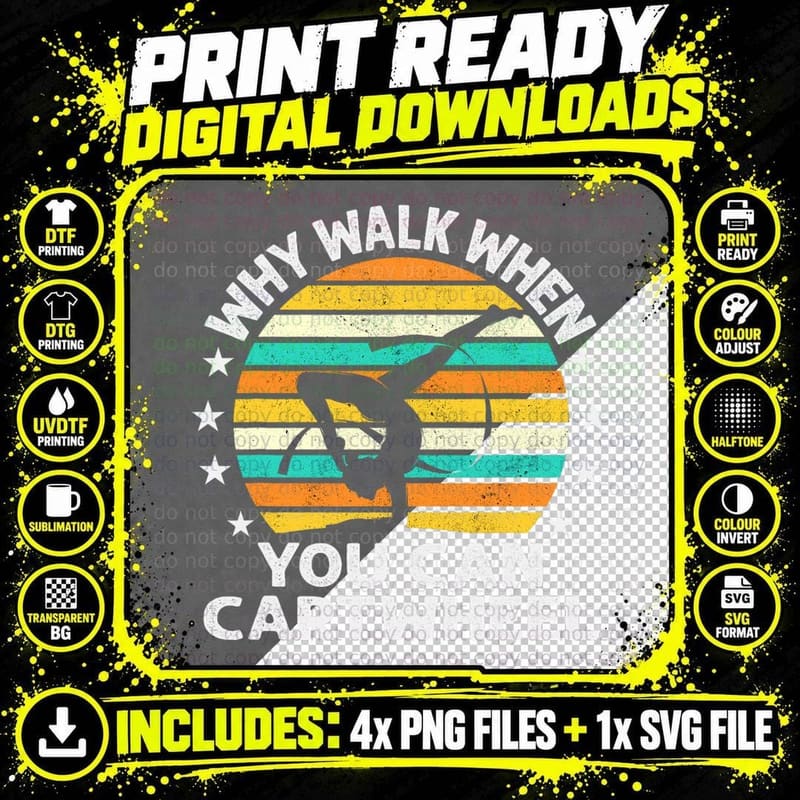 Why Walk When You Cartwheel Gymnastics Girls Women Png SVG Digital Bundle