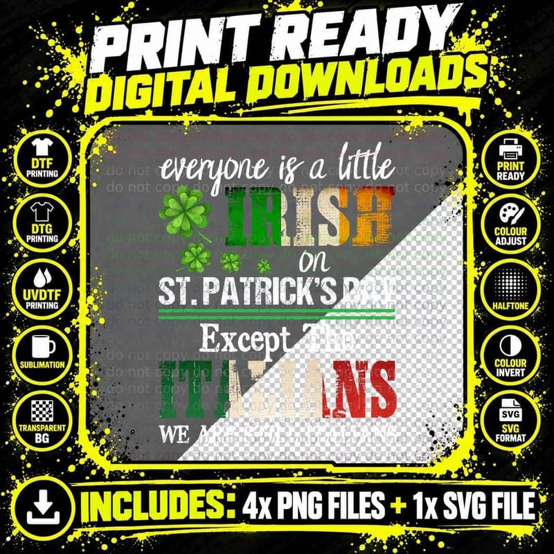 Everyone Is Little Irish on St Patricks Day Except Png SVG Digital Bundle