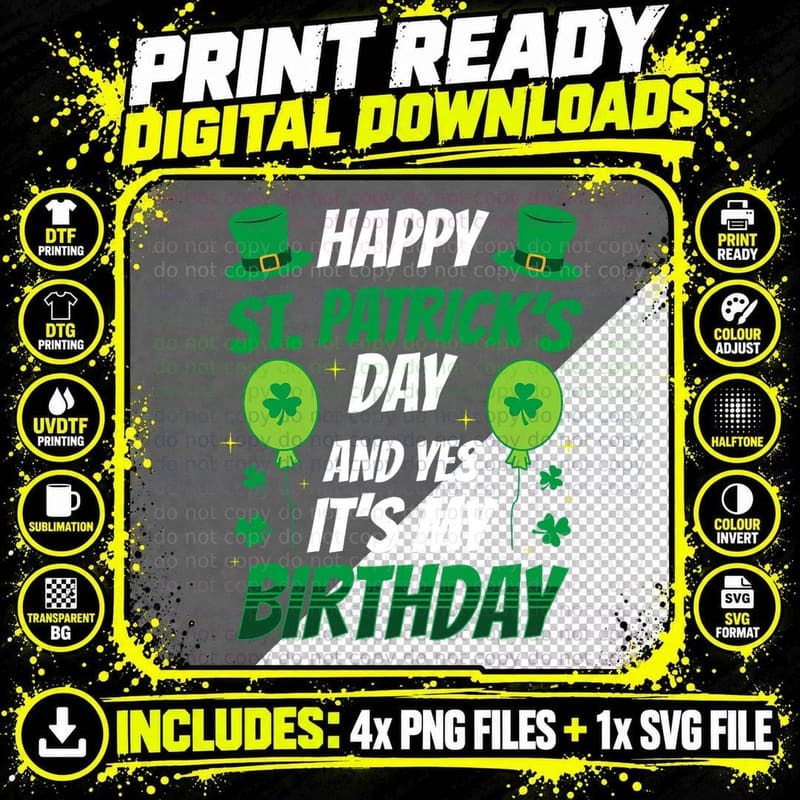 Happy St Patricks Day and Yes It's My Birthday Ireland Png SVG Digital Bundle