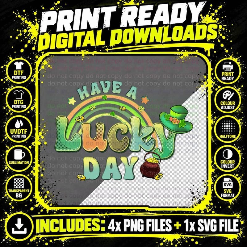 Have a Lucky Day St Patricks Day T-Shirt Png SVG Digital Bundle