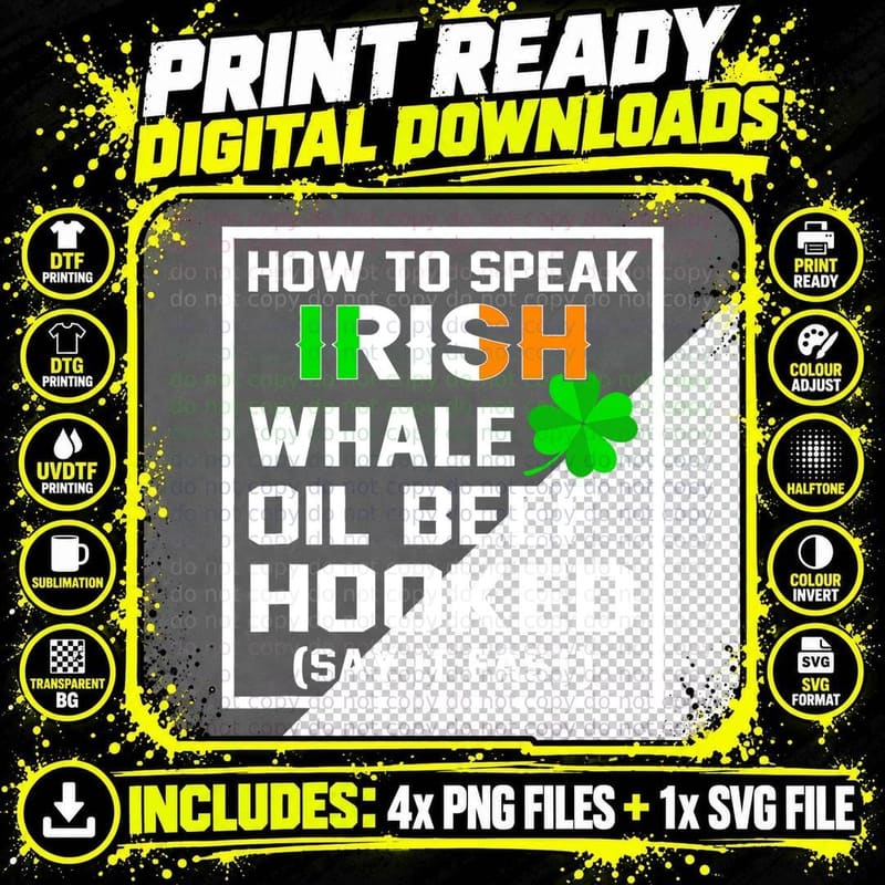 How to Speak Irish Whale Oil Beef- Shamrock St Patrick's Png SVG Digital Bundle
