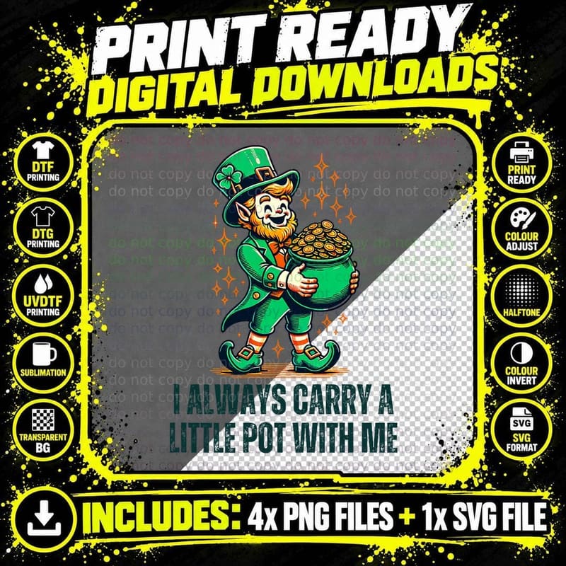 I Always Carry a Little Pot with Me St Patricks Png SVG Digital Bundle