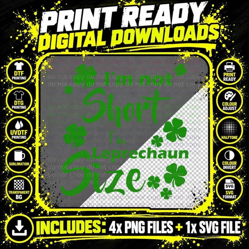 I'm Not Short I'm Leprechaun Size Saint Patty's Day Png SVG Digital Bundle