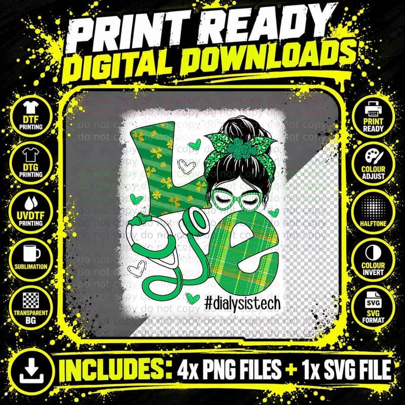 Love Dialysis Tech Life Bleached Messy Bun St Patrick's Png SVG Digital Bundle