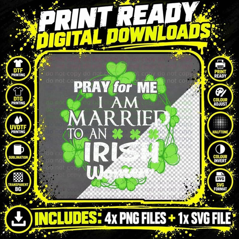 Married to an Irish Woman T-Shirt, St Patricks Day Theme Png SVG Digital Bundle