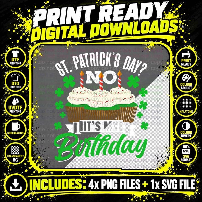 St Patrick's Day No It's My Birthday Irish St. Patricks Png SVG Digital Bundle