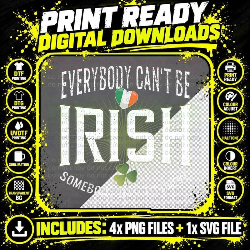 St Patricks Day Green Shamrock Everybody Can't Be Irish Png SVG Digital Bundle