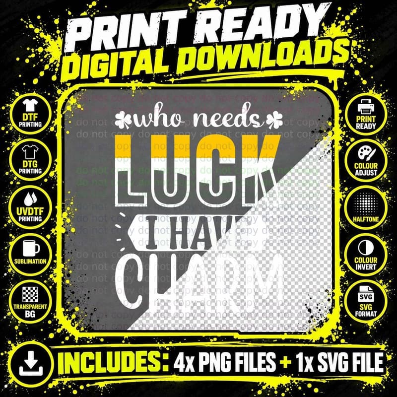 St Patricks Day Shirt - Who Needs Luck I Have Charm Png SVG Digital Bundle