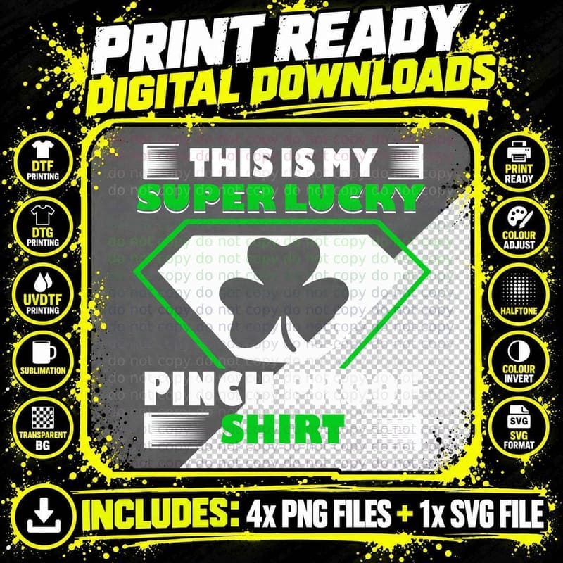 Super Lucky Pinch Proof T-Shirt, St Patrick's Day Print Png SVG Digital Bundle