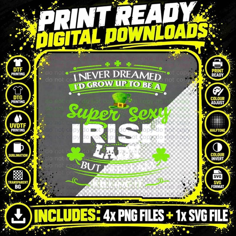 Super Sexy Irish T-Shirt, St Patricks Day, Party Wear Png SVG Digital Bundle