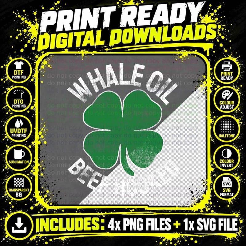 Whale Oil Beef Hooked Gift Speak ST Patricks DAY Irish Png SVG Digital Bundle