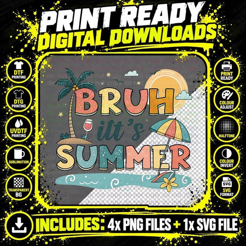 Bruh It's Summer T-Shirt, Multi Color Text Beach Png SVG Digital Bundle