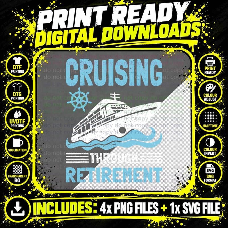 Cool Retirement Cruise Art Men Women Ship Retired Png SVG Digital Bundle