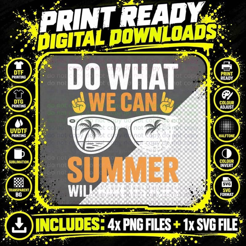 Do What We Can Summer Will Have Its Flies Summer T-Shirt Png SVG Digital Bundle