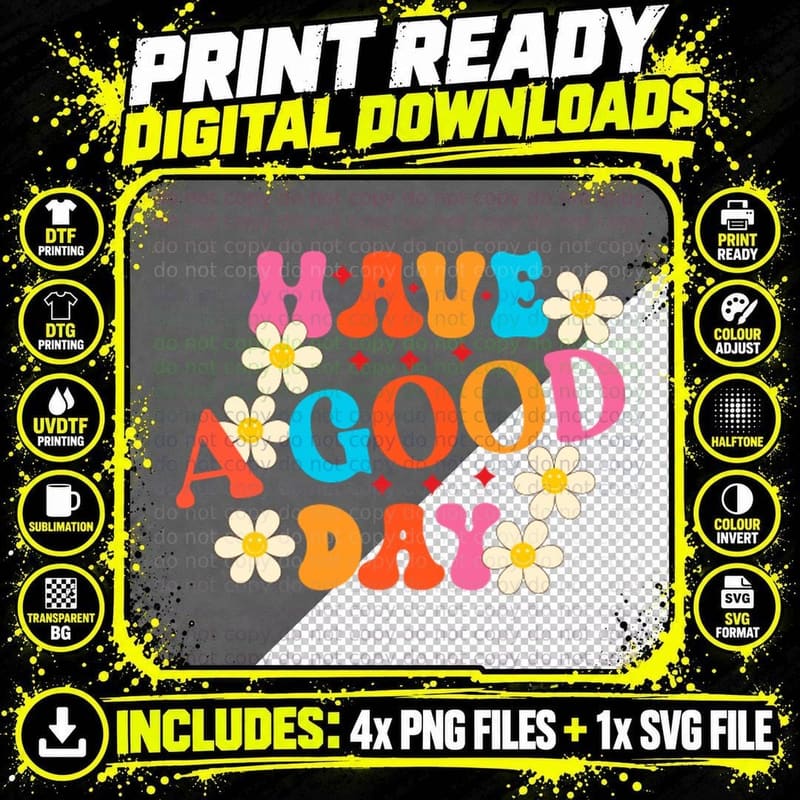 Have a Good Day Summer T-Shirt, Rainbow Flowers with Png SVG Digital Bundle