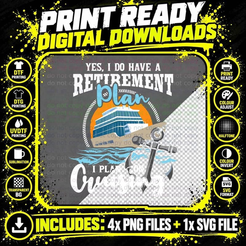 I Do Have a Retirement Plan - Cruise Ship Cruising Png SVG Digital Bundle