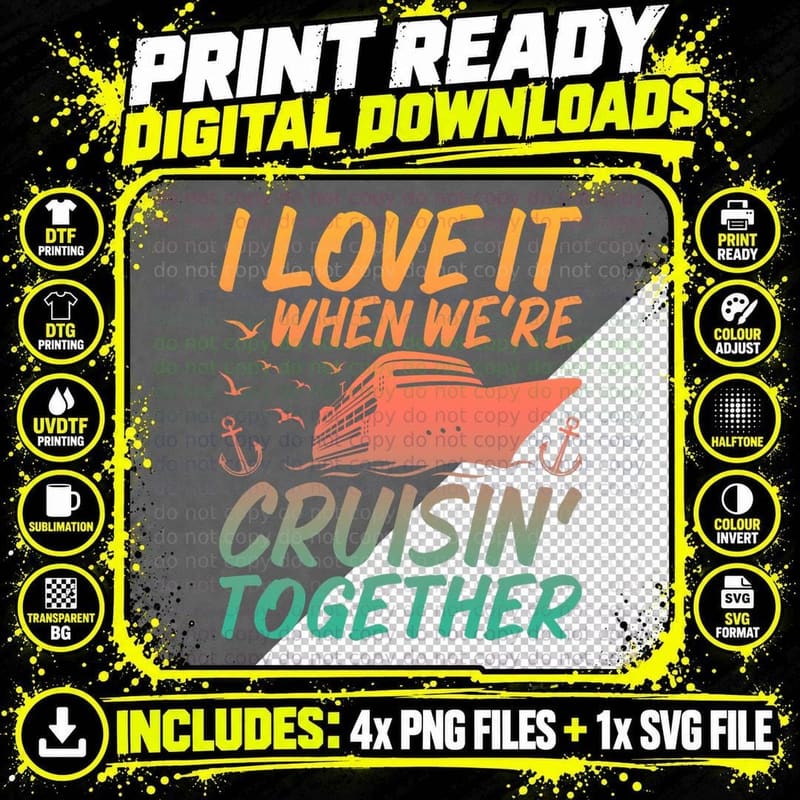 I Love It When Were Cruising Together Family Cruise Png SVG Digital Bundle
