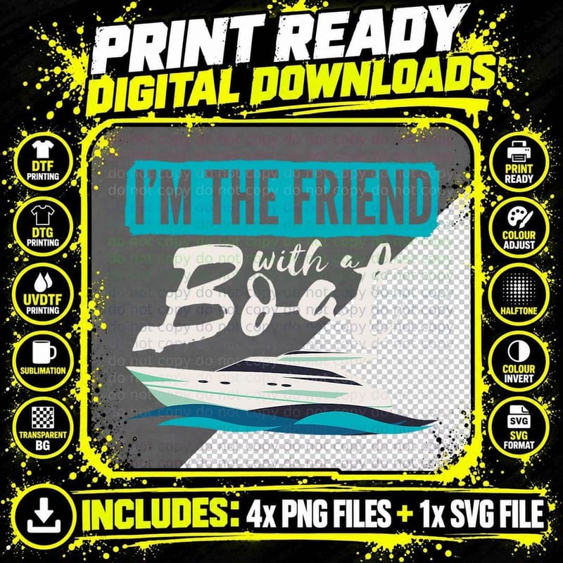 I'm the Friend with a Boat Gift Summer Lake Boating Png SVG Digital Bundle