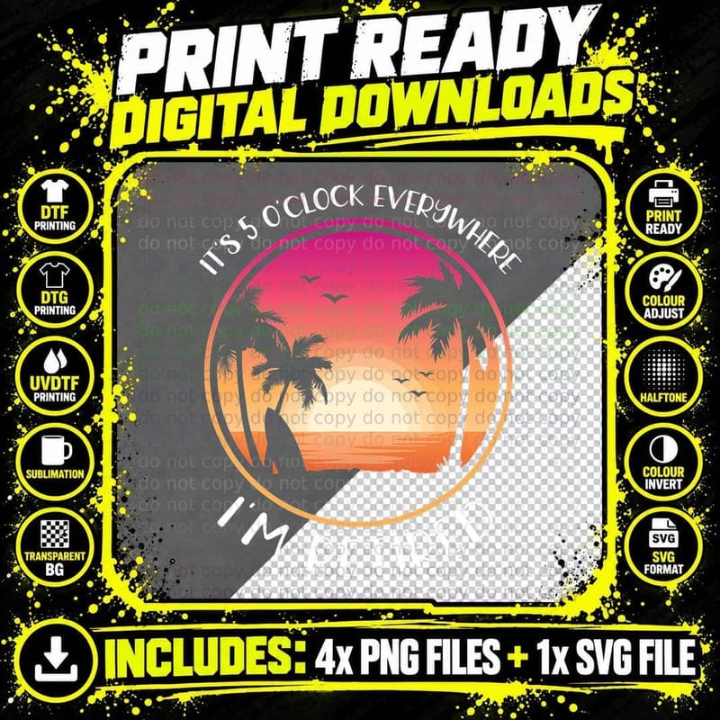 It's 5 O'clock Everywhere I'm Retired Png SVG Digital Bundle