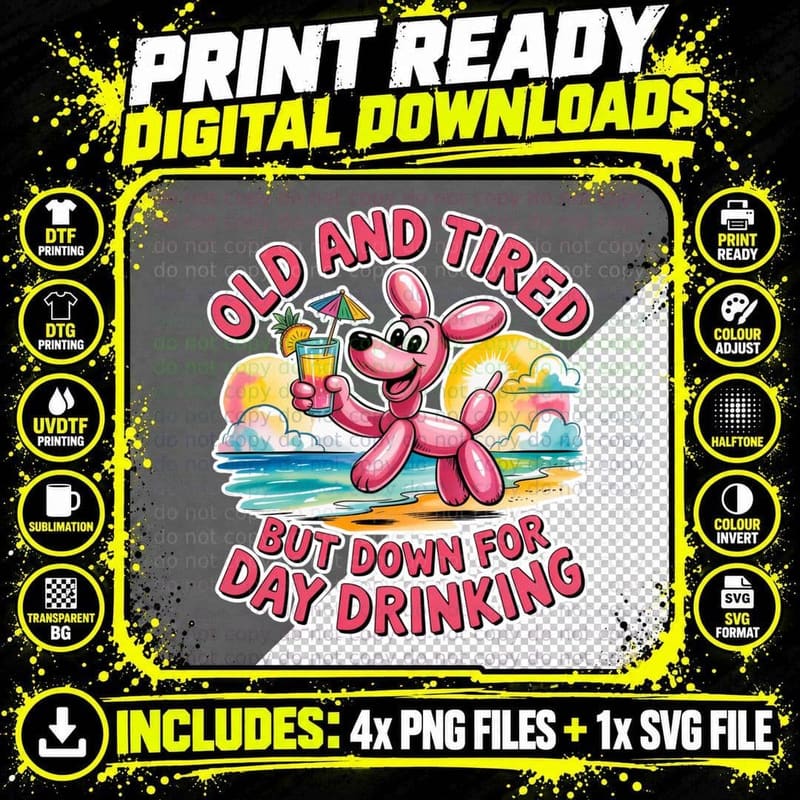 Old and Tired but Down for Day Drinking Summer T-Shirt Png SVG Digital Bundle