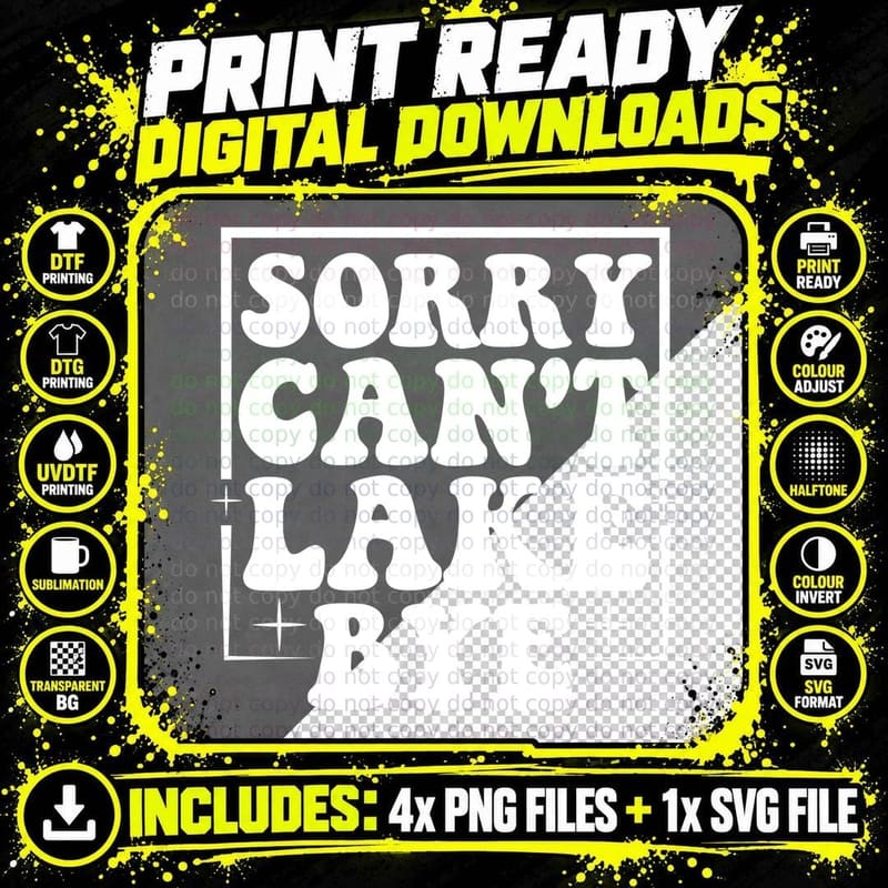 Sorry Can't Lake Bye Summer T-Shirt Png SVG Digital Bundle