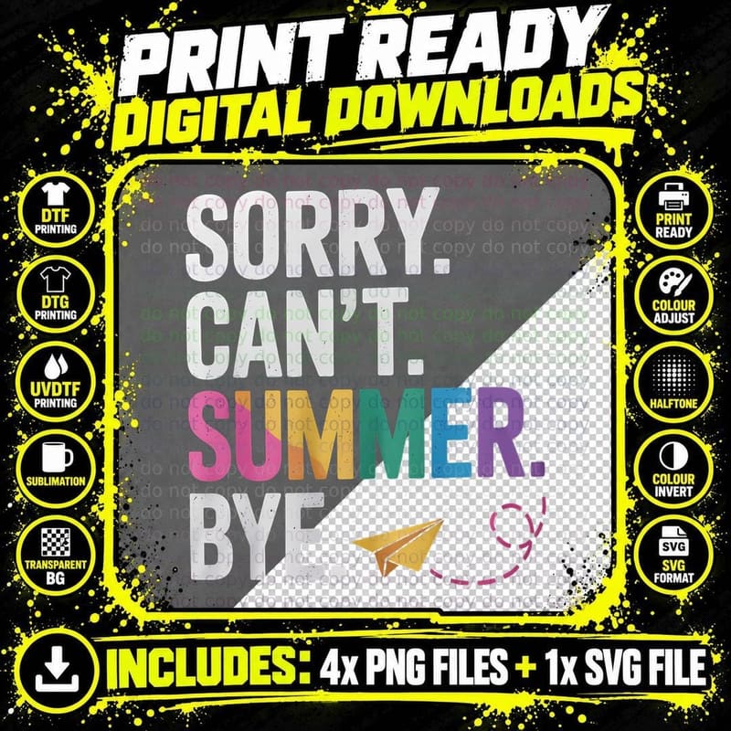 Sorry Can't Summer Bye Summer T-Shirt Png SVG Digital Bundle
