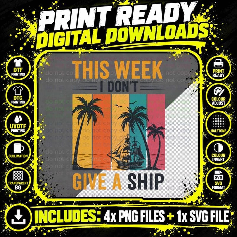 This Week I Don't Give a Ship Summer T-Shirt Png SVG Digital Bundle