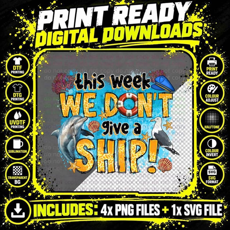 This Week We Don't Give a Ship! Cruise Squad T-Shirt Png SVG Digital Bundle