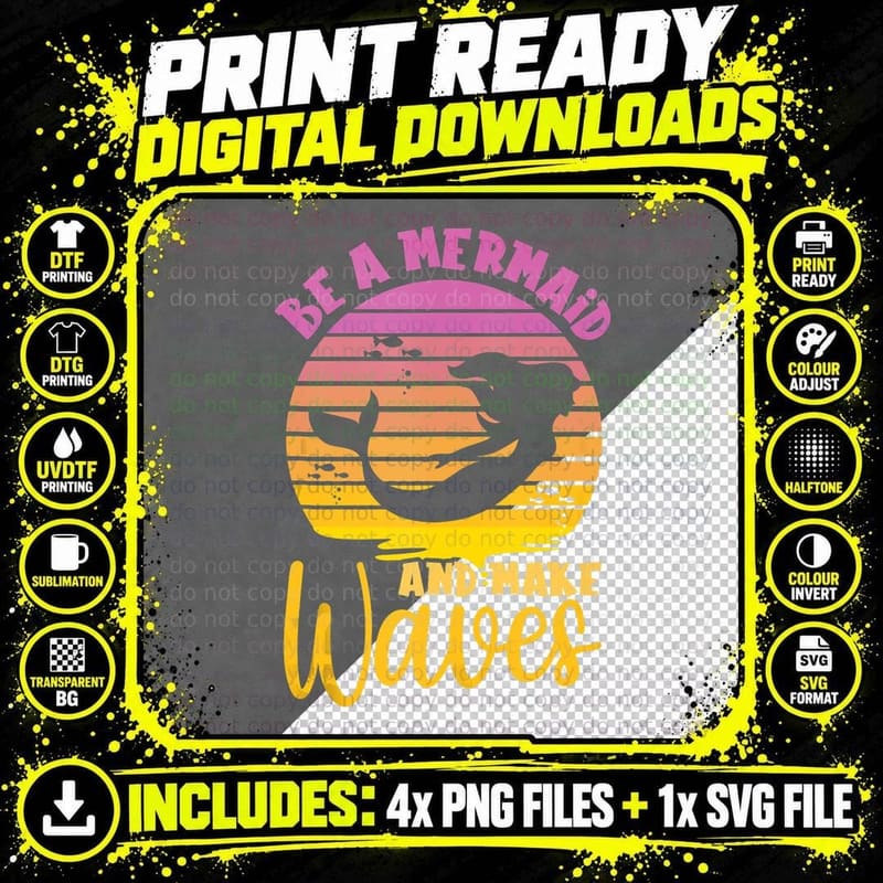 Be a Mermaid and Make Waves I Mermaid Art I Mermaid Png SVG Digital Bundle