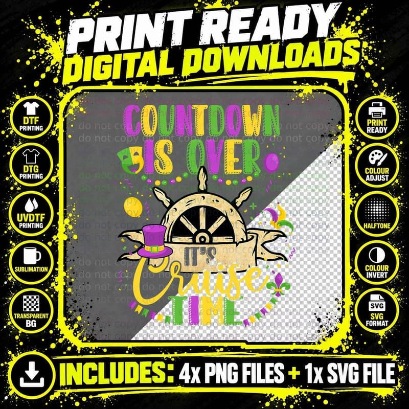 Countdown Is Over Its Cruise Time Cruise Mardi Gras Png SVG Digital Bundle