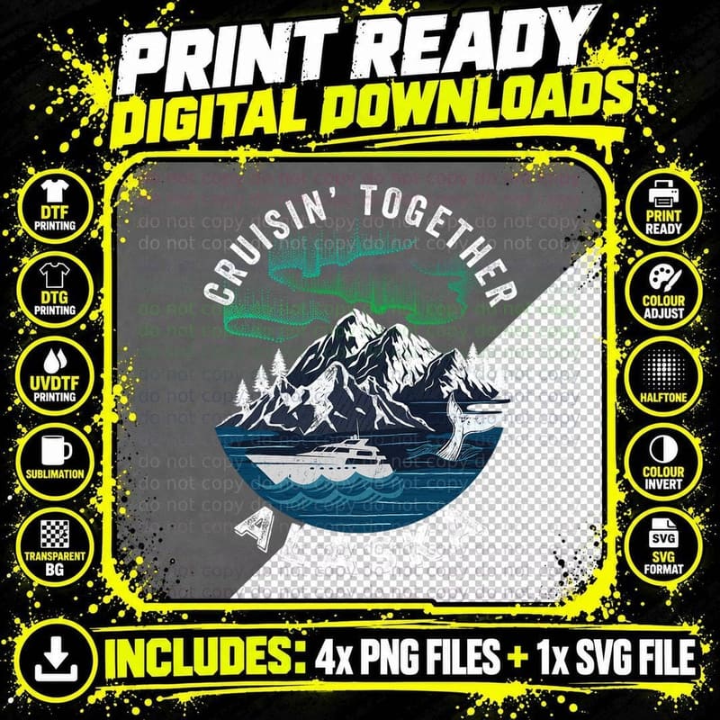 Cruisin' Together Alaska Family Cruise T-Shirt Png SVG Digital Bundle