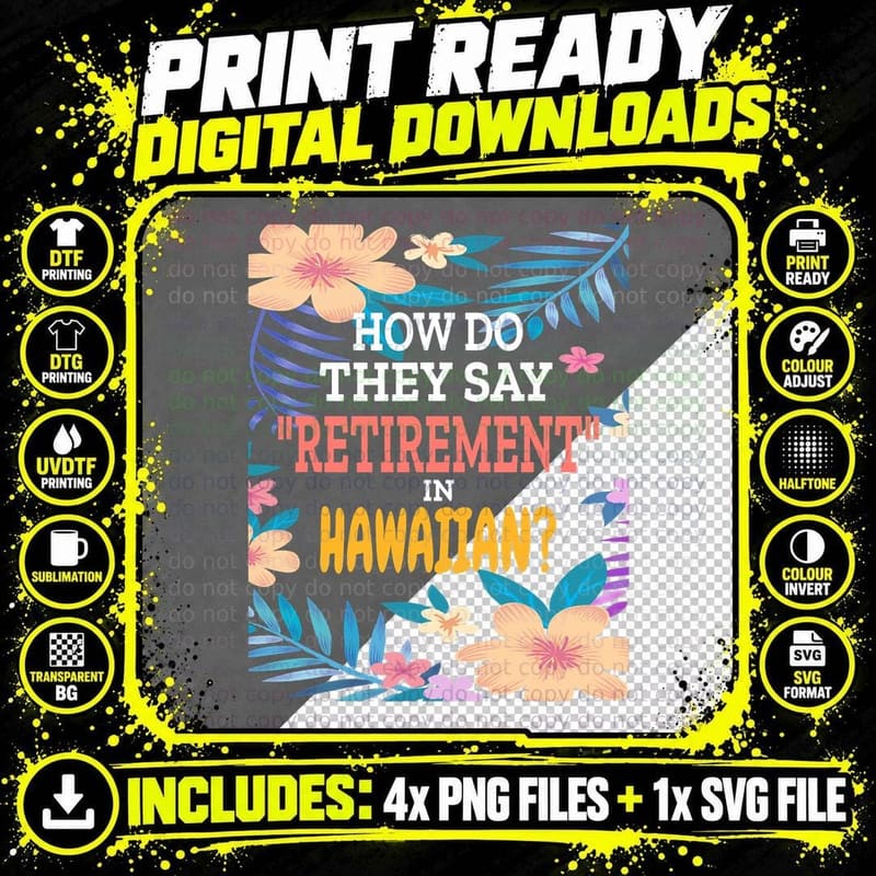 Hawaiian Retirement Tropical Flowers Retire Hawaii Png SVG Digital Bundle