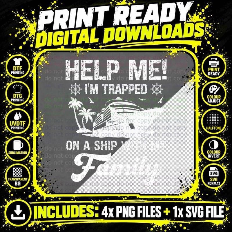 Help Me I'm Trapped on a Ship with My Family T-Shirt Png SVG Digital Bundle