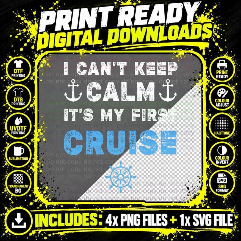 I Can't Keep Calm It's My First Cruise T-Shirt Png SVG Digital Bundle