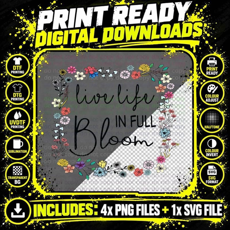 Live Life in Full Bloom Summer Flowers Positive Attitude Png SVG Digital Bundle